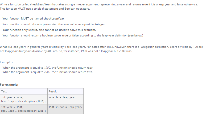 C++ using iostream and namespace std Write a function called checkLeapYear that