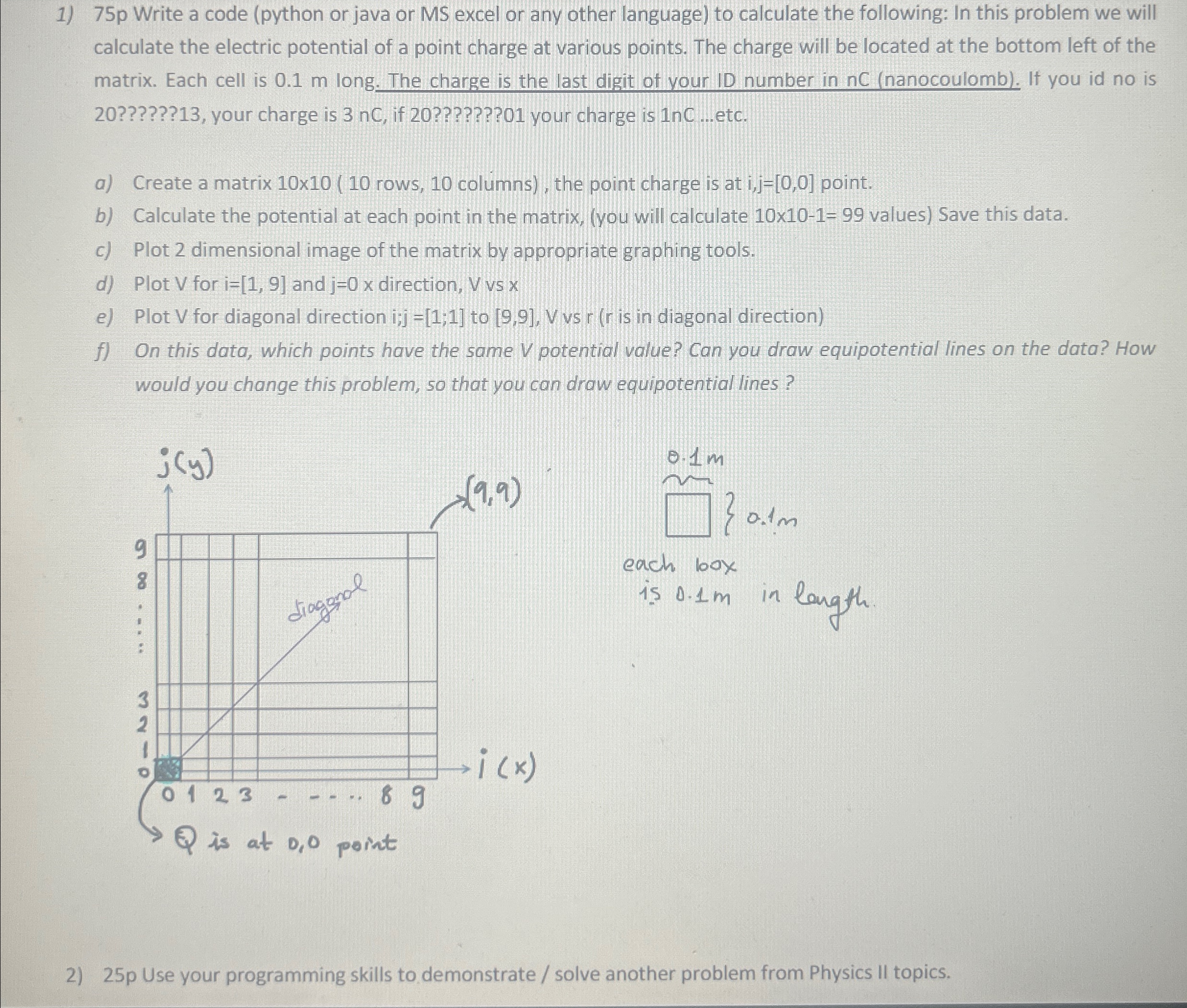  75p Write a code (python or java or MS excel or
