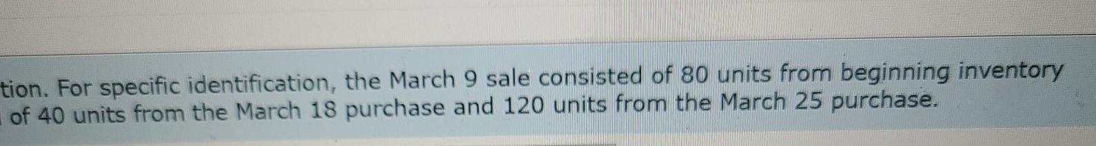 specific identification. For specific identification, the March 9 sale consisted of 80