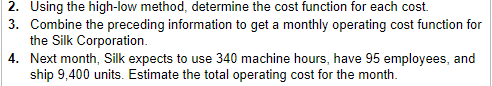 for each cost. 3. Combine the preceding information to get a monthly