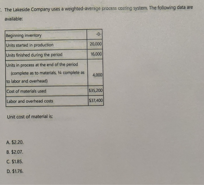  The Lakeside Company uses a weighted average process costing system. The