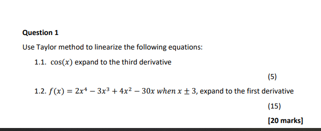  Question 1 Use Taylor method to linearize the following equations: 1.1.