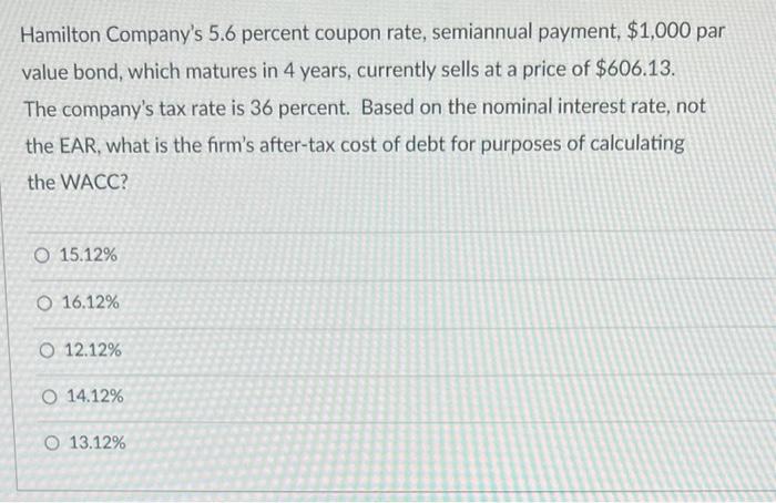  Please answer quickly for a like 4 Hamilton Company's 5.6 percent