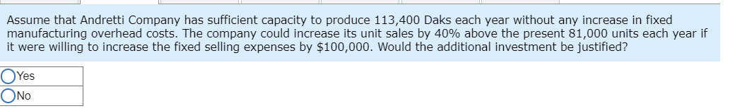 single product called a Dak. The company normally produces and sells 81,000