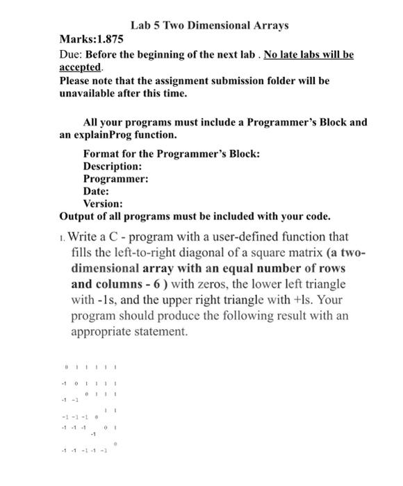 please write the code Marks:1.875 Lab 5 Two Dimensional Arrays Due: Before