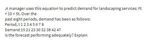  .A manager uses this equation to predict demand for landscaping services: