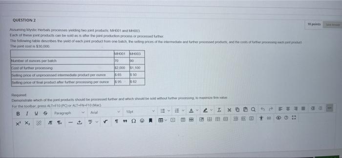  QUESTION 2 10 pin Assuming Mystic Hotels processes in two products
