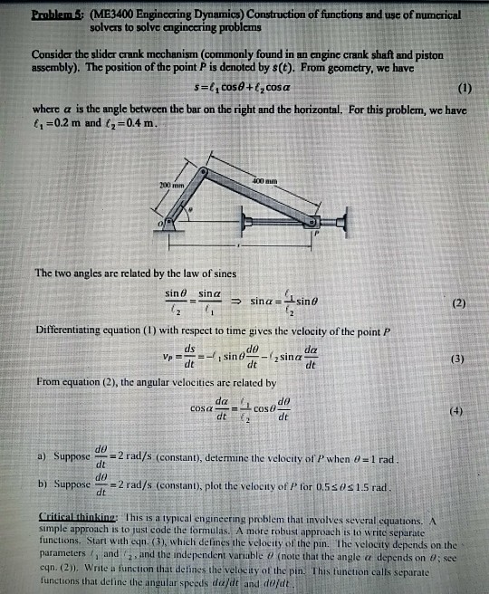 Please solve using MATLAB. Will rate. Problem5: (ME3400 Enginccring Dynamics) Construction of