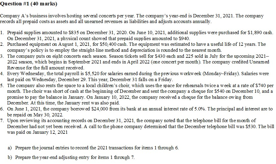  Question #1 (40 marks) Company A's business involves hosting several concerts