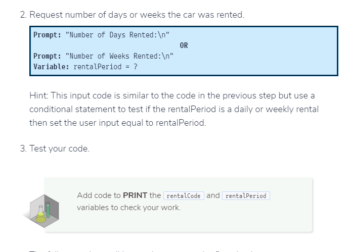 user to input the Rental Code Prompt: "(B)udget, (D)aily, or (W)eekly rental?n"