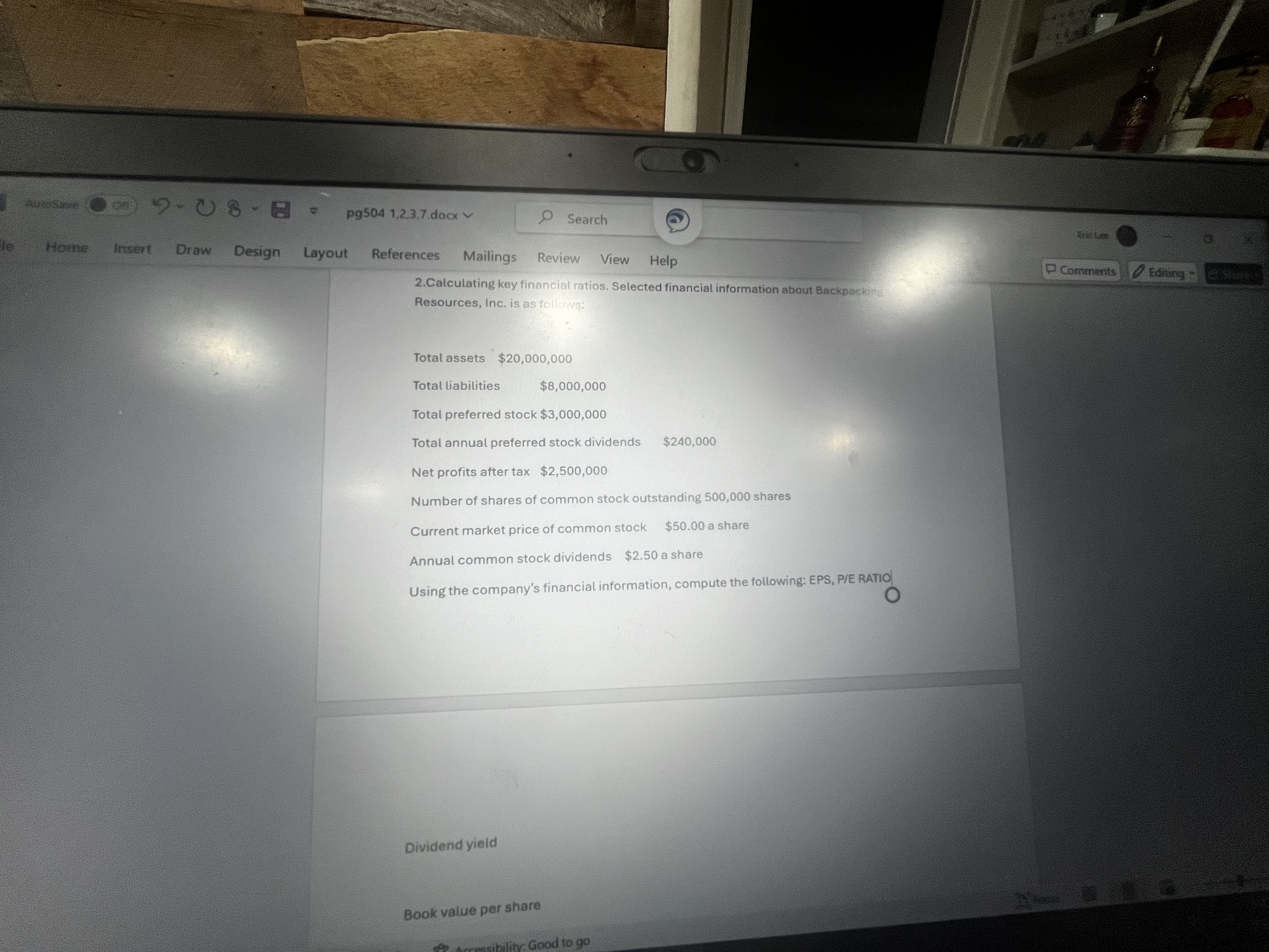  Calculating key financial ratios. Selected financial information about Backpackins Resources, Inc.