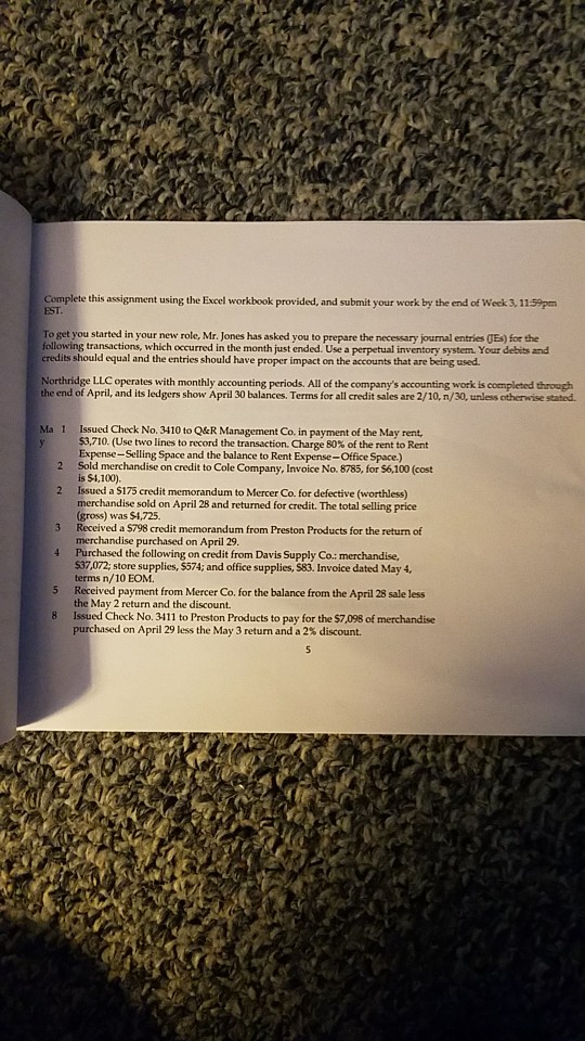 Complete this assignment using the Excel workbook provided, and submit your