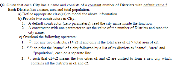 in C or C++ Q2. Given that each City has a name