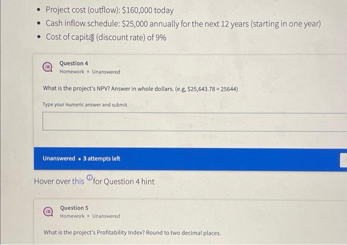 only answer question 5 please Project cost (outflow): $160,000 today Cash inflow