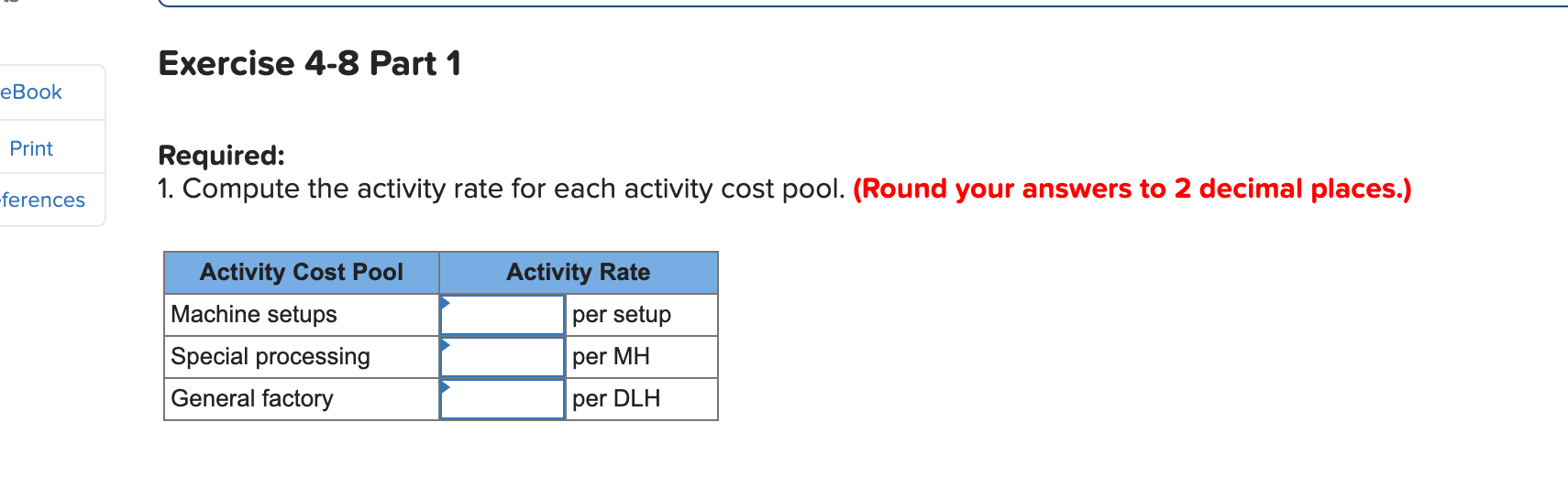 following information applies to the questions displayed below.] Performance Products Corporation makes