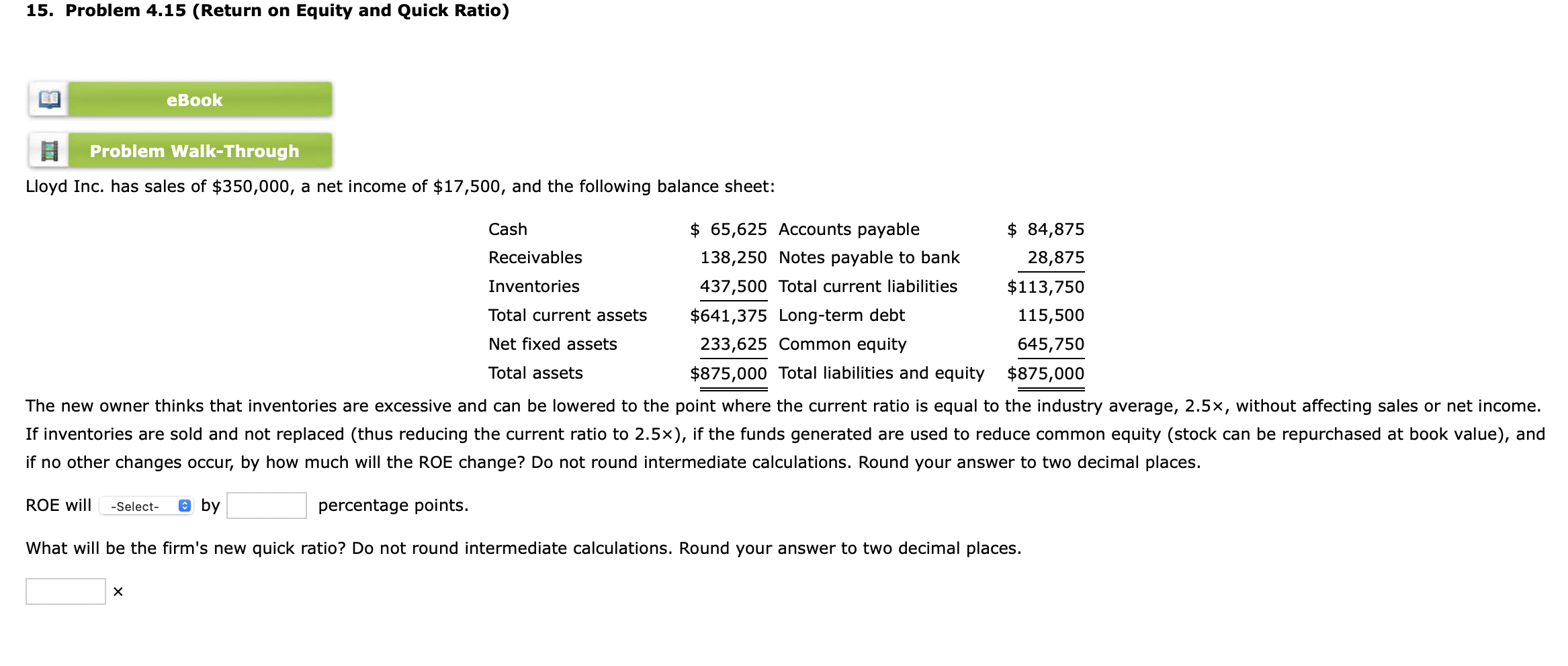  15. Problem 4.15 (Return on Equity and Quick Ratio) Lloyd Inc.