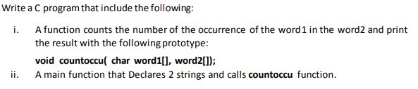  Write a C program that include the following: i. A function