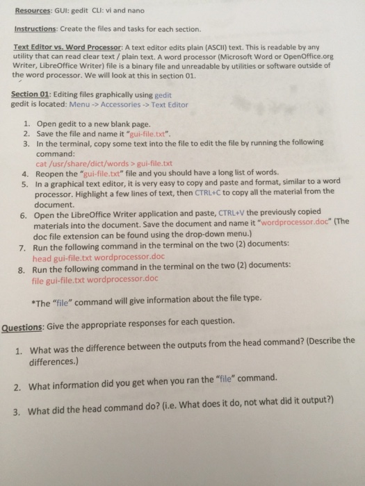  Resources: GUI: gedit CLI: vi and nano Instructions: Create the files