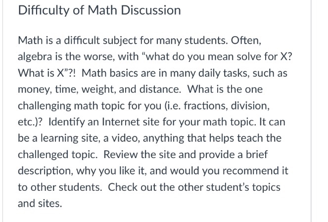  Difficulty of Math Discussion Math is a difficult subject for many