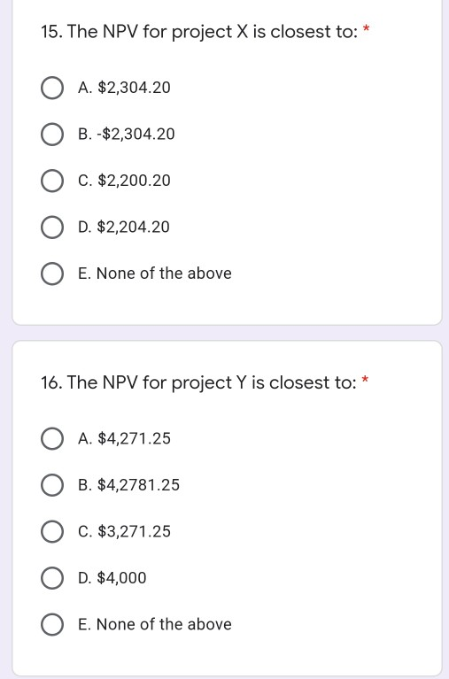 Co. is considering two mutually exclusive projects. Both projects require an initial