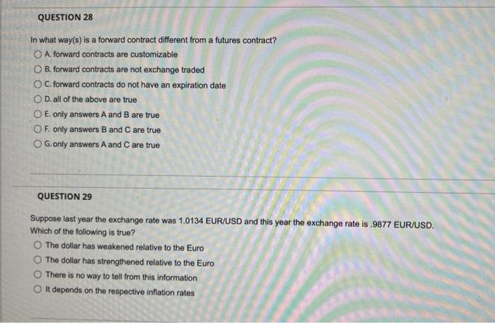 please answer both!! In what way(s) is a forward contract different from
