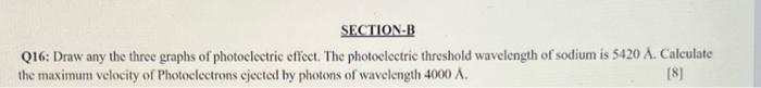 please solve this as soon as you canwill upvote 100 thanks SECTION-B