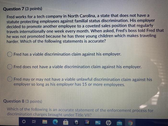  Question 7 (3 points) Fred works for a tech company in