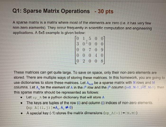  python Q1: Sparse Matrix Operations - 30 pts A sparse matrix