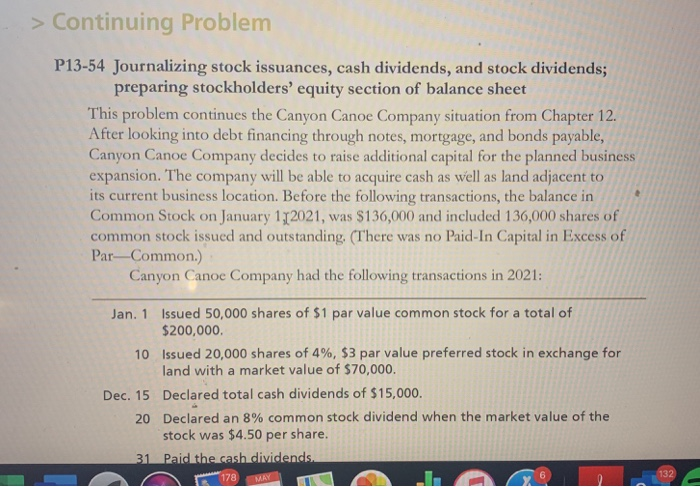  > Continuing Problem P13-54 Journalizing stock issuances, cash dividends, and stock