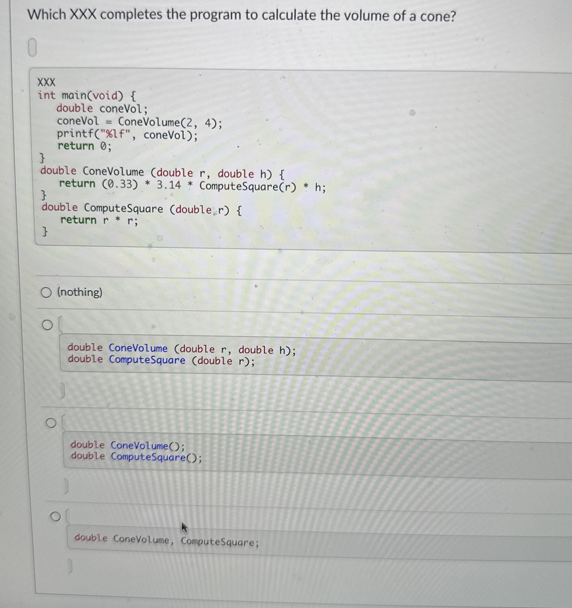 Which xxx completes the program to calculate the volume of a