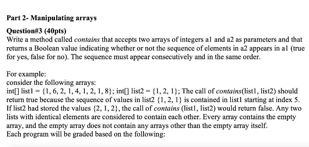  USE JAVA PROGRAMMING FOR CODE! Part 2- Manipulating arrays Question#3 (40pts)