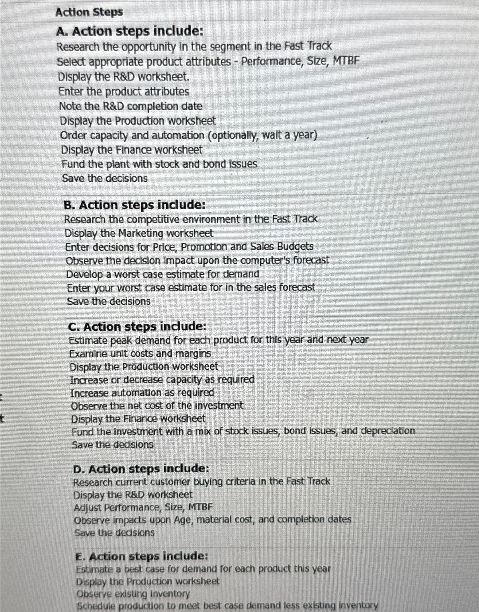  Action Steps A. Action steps include: Research the opportunity in the