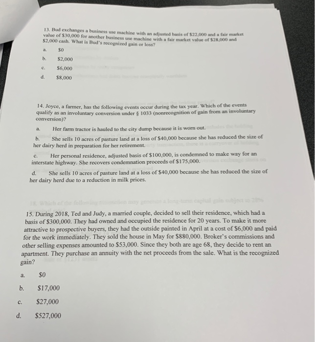  13. Bud exchanges a business use machine with an adiusted basi