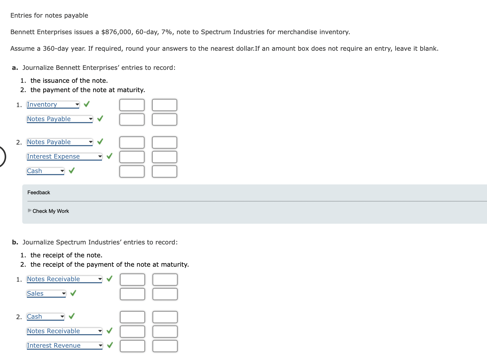 Entries for notes payable Bennett Enterprises issues a $876,000,60-day, 7%, note