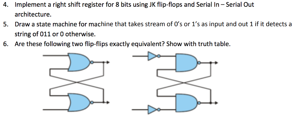 Please show your work. Thank you! Implement a right shift register for