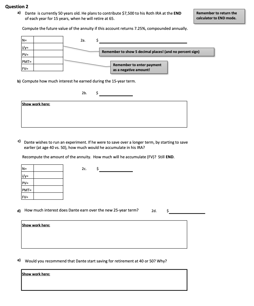  Please answer using the outline! Question 2 a) Dante is currently