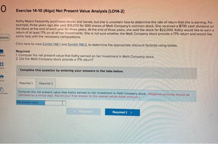 0 Exercise 14-10 (Algo) Net Present Value Analysis (LO14-2) 02012 Kathy