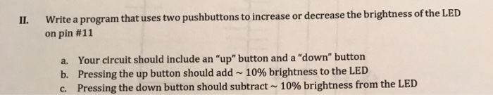  i need this done in the program arduino (language: C) Write