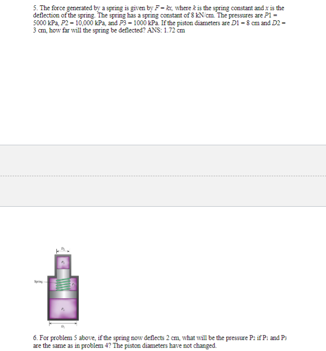  SOLVE PROBLEM 6 ONLY: For problem 5 above, if the spring