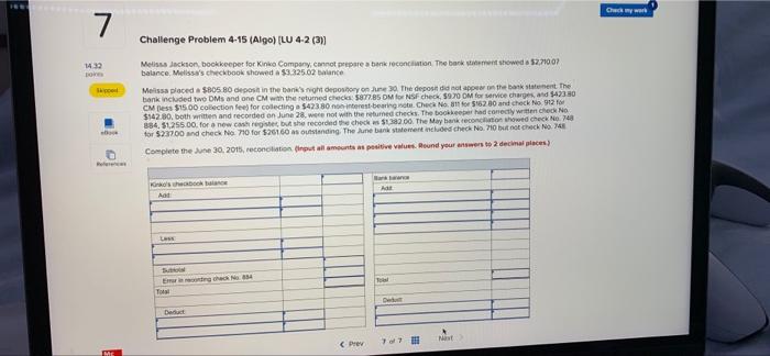 please help 7. Challenge Problem 4-15 (Algo) LU 4-2 (3)] 1432 DO