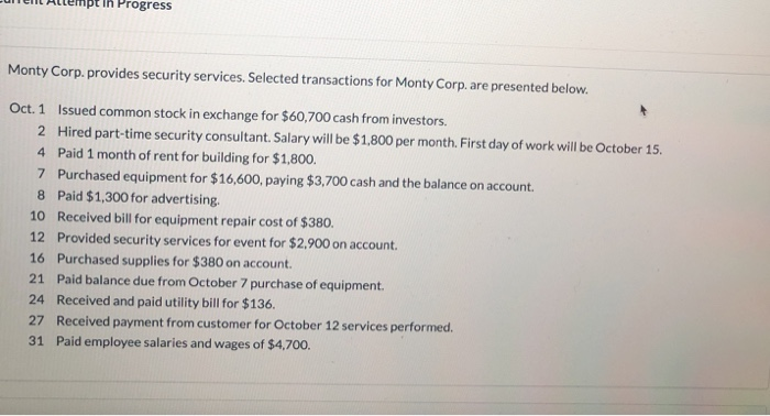  MucMpt in Progress Monty Corp. provides security services. Selected transactions for