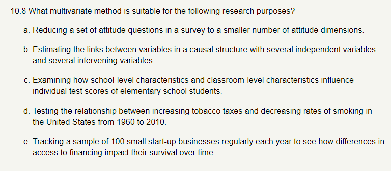 10.8 What multivariate method is suitable for the following research purposes?