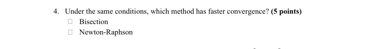  Under the same conditions, which method has faster convergence? (5 points)