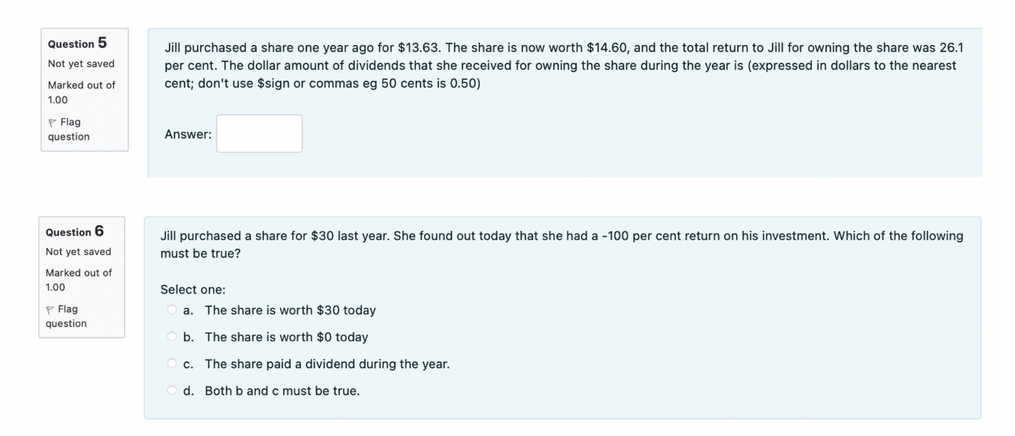  Question 5 Not yet saved Jill purchased a share one year