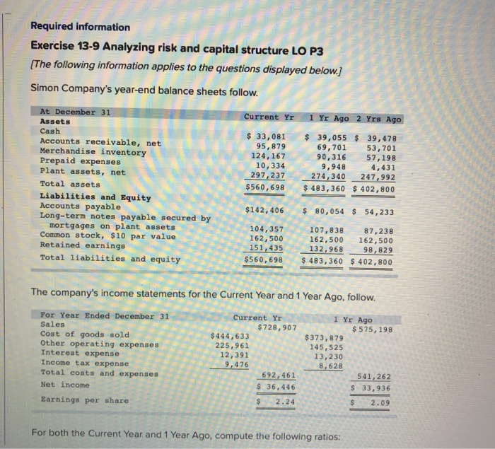  Required information Exercise 13-9 Analyzing risk and capital structure LO P3