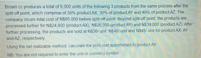 two products, X and Y. Total cost for product X is N$80/unit,