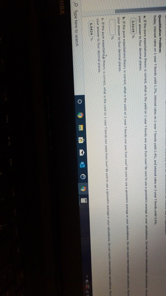 how can I solve for B? Quantitative Problem: Today, interest rates