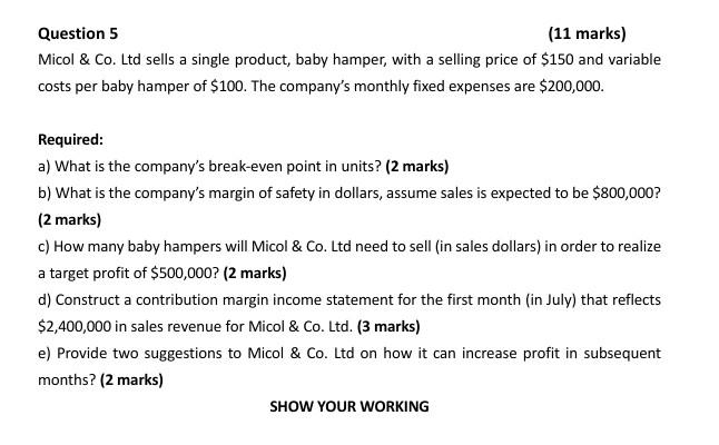  Question 5 (11 marks) Micol & Co. Ltd sells a single