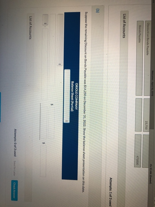 Oriole Company issued $475,000, 15-year, 6% bonds at 95. Your answer is