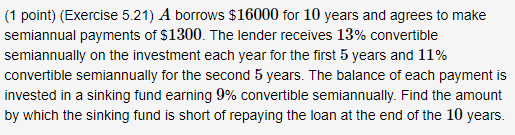  (1 point) (Exercise 5.21 ) A borrows $16000 for 10 years